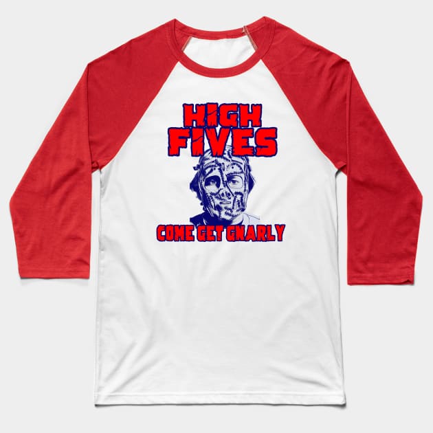 High Fives Gnarly Goalie Baseball T-Shirt by HighFivesPunkRockPodcast